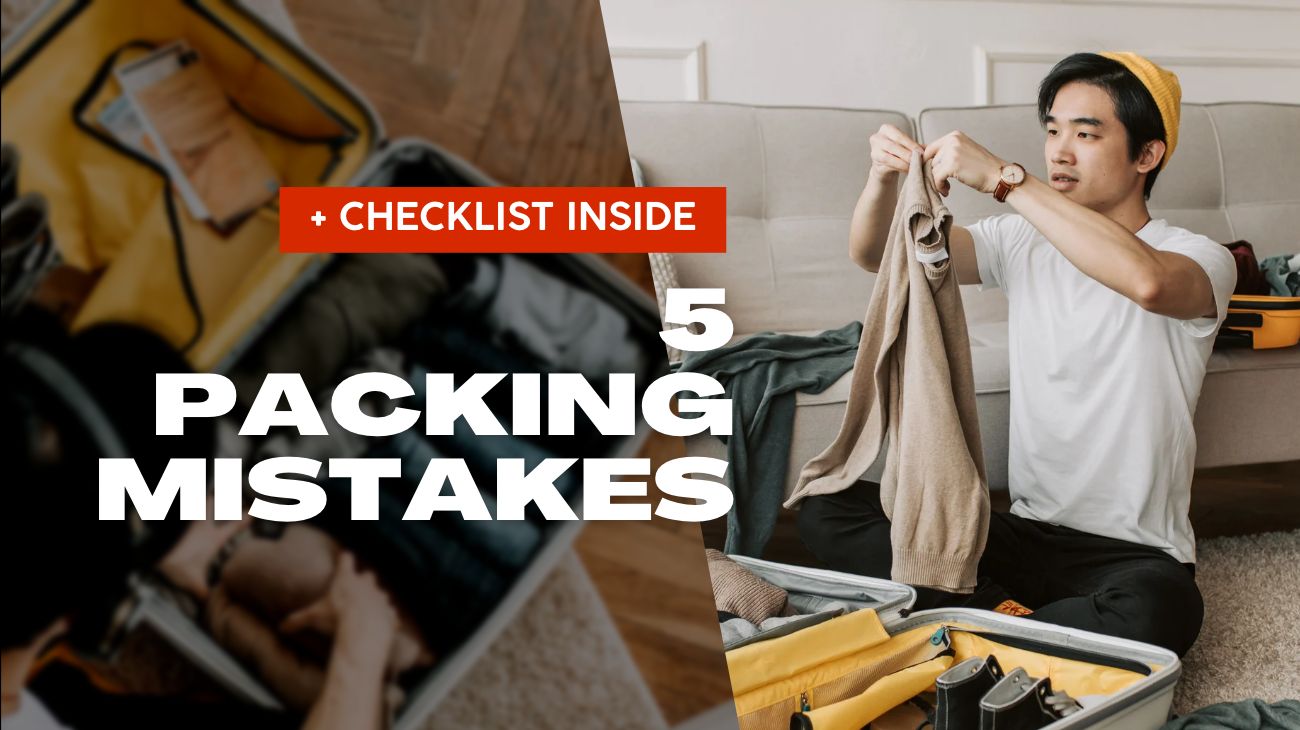 The Top 5 Packing Mistakes and How to Avoid Them