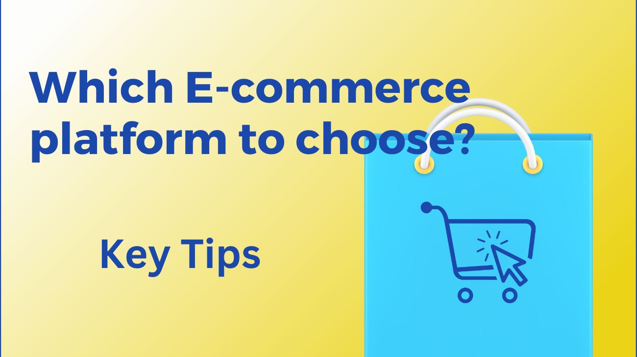 E-commerce platforms: Key tips and which one to choose?